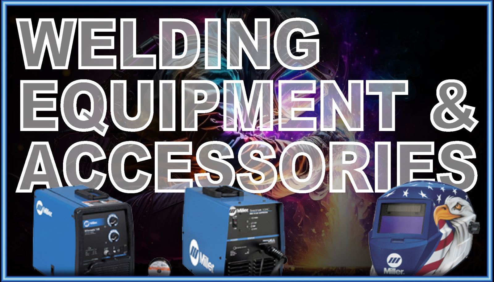 Welding Equipment & Accessories